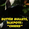 Butter Bullets - Chiens - Single